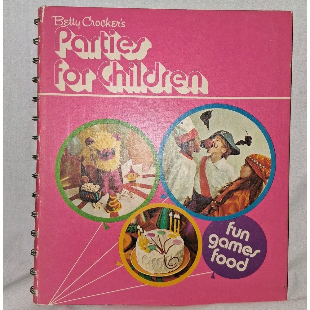 Betty Crocker's Parties for Children, Hardcover Spiral Bound 1974 Sixth Printing